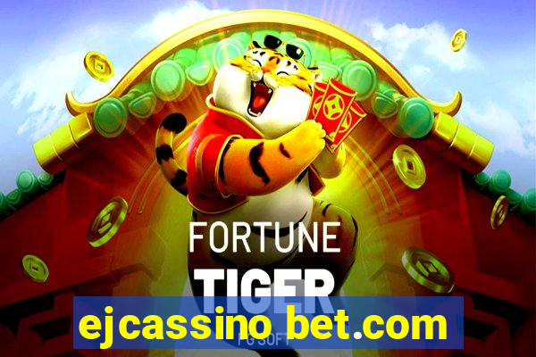 ejcassino bet.com